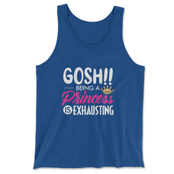 Gosh!! Being A Pricess Is Exhausting Men/Unisex Tank in True Royal color